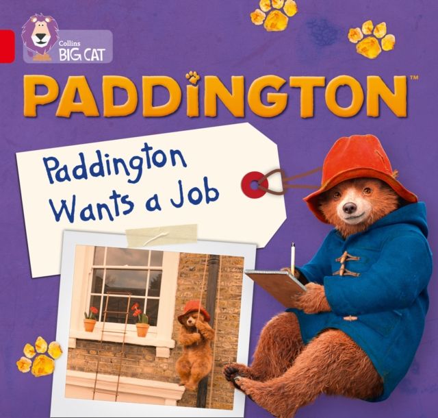 Paddington: Paddington Wants A Job : Band 02a/Red a