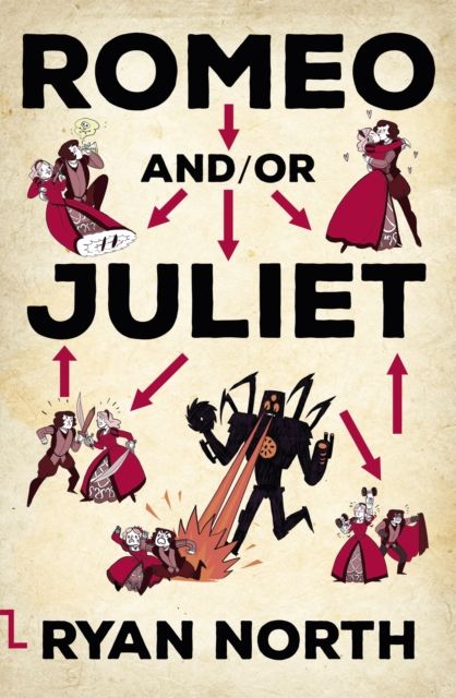 Romeo and / or Juliet : a chooseable-path adventure