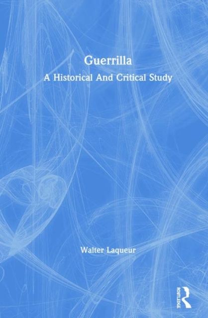 Guerrilla : A Historical And Critical Study