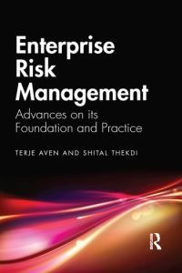 Enterprise Risk Management : Advances on its Foundation and Practice