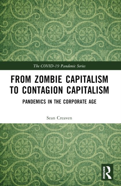 Forsidebilde av Contagion Capitalism : Pandemics in the Corporate Age