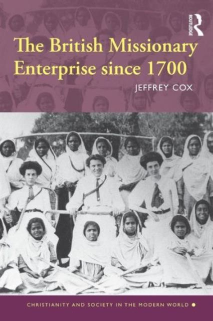 The British Missionary Enterprise since 1700