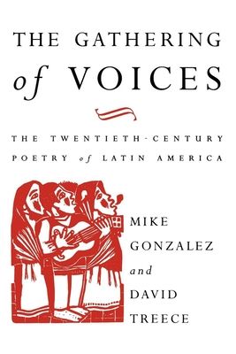 The Gathering of Voices : The Twentieth-Century Poetry of Latin America