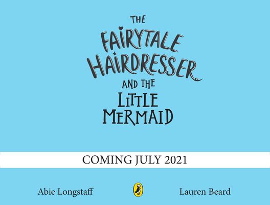 The Fairytale Hairdresser and the Little Mermaid : New Edition