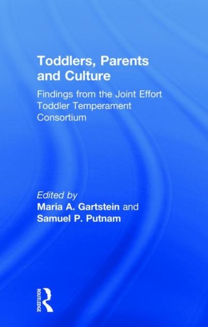 Toddlers, Parents and Culture : Findings from the Joint Effort Toddler Temperament Consortium