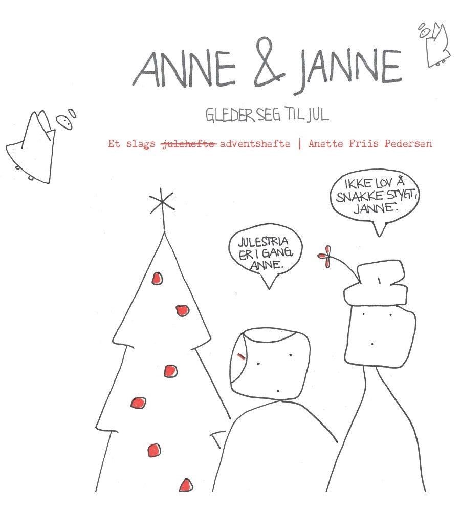 Anne & Janne gleder seg til jul : et slags adventshefte