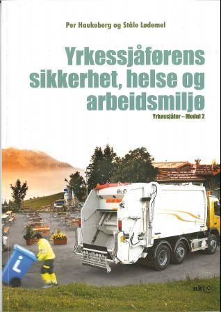 Yrkessjåførens sikkerhet, helse og arbeidsmiljø : yrkessåfør : modul 2