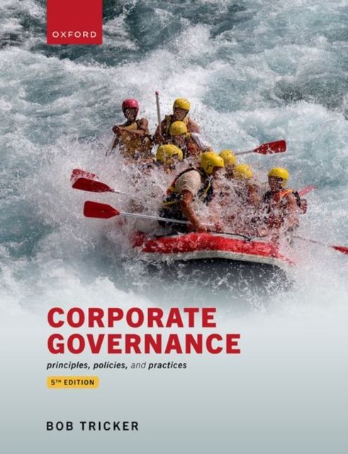 Corporate Governance : Principles, policies, and practices