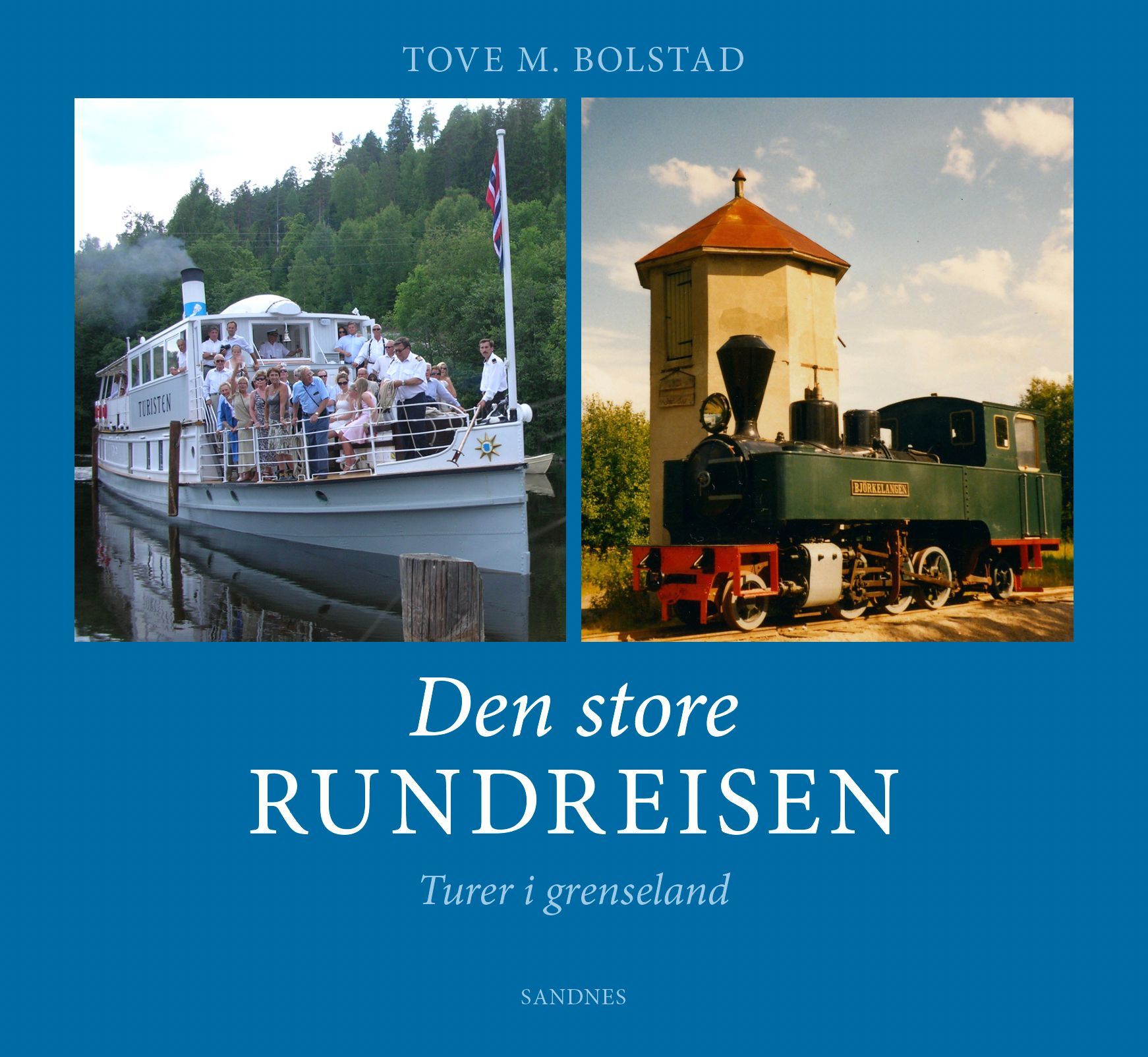 Den store rundreisen : turer i grenseland
