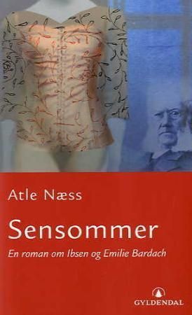 Sensommer : en roman om Ibsen og Emilie Bardach