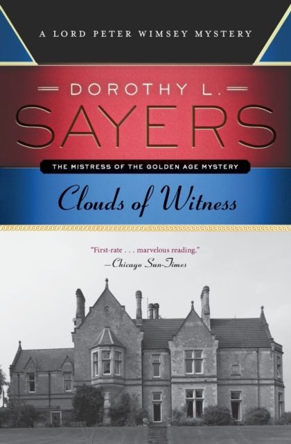 Clouds of Witness : A Lord Peter Wimsey Mystery