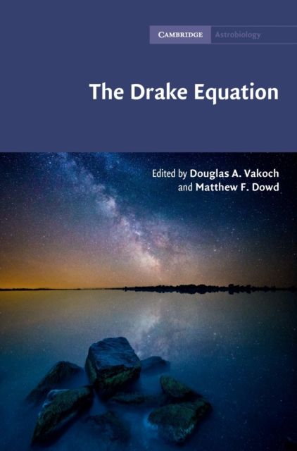 The Drake Equation : Estimating the Prevalence of Extraterrestrial Life through the Ages