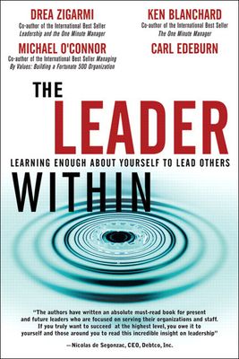 Leader Within, The : Learning Enough About Yourself to Lead Others