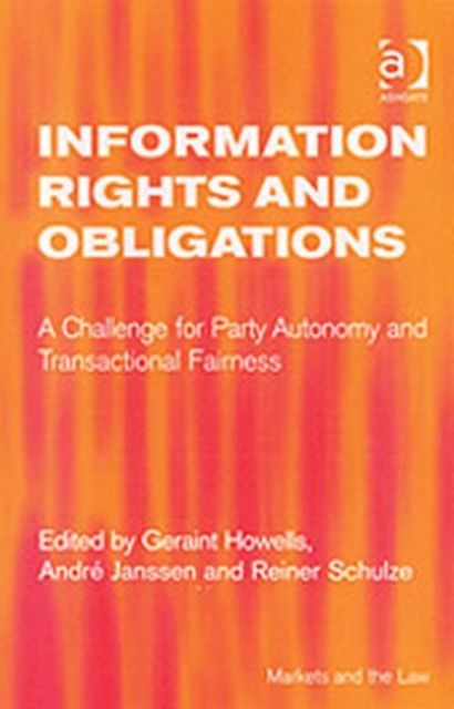 Information Rights and Obligations : A Challenge for Party Autonomy and Transactional Fairness