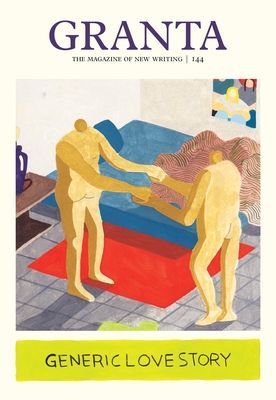 Granta 144 : Generic Love Story