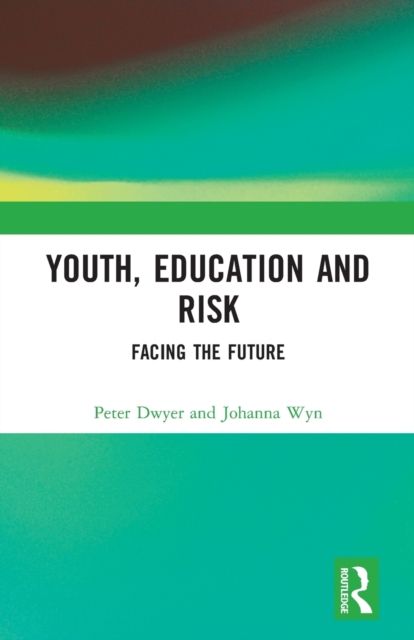 Forsidebilde av Youth, Education and Risk : Facing the Future