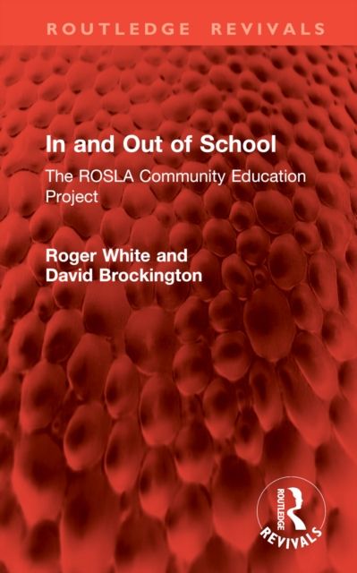 In and Out of School : The ROSLA Community Education Project