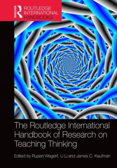 The Routledge International Handbook of Research on Teaching Thinking