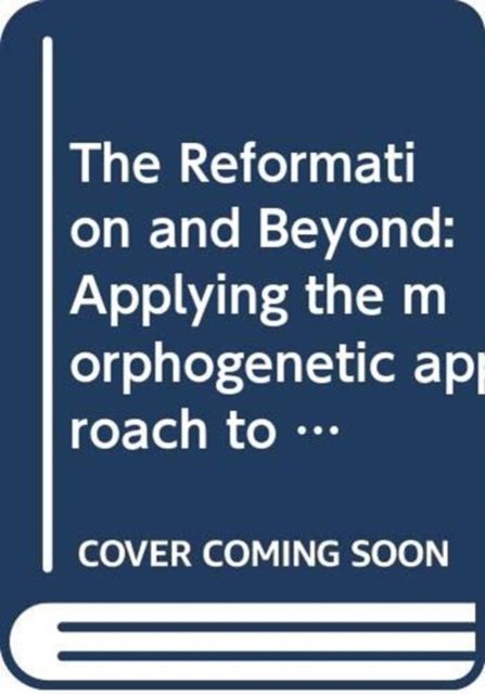The Reformation and Beyond : Applying the morphogenetic approach to the study of educational change in a Nordic country