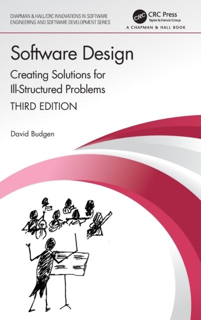 Software Design : Creating Solutions for Ill-Structured Problems