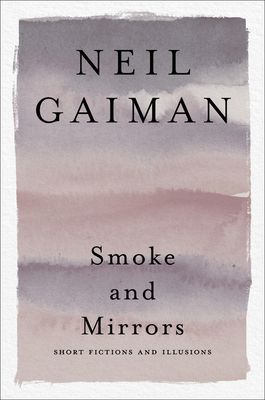 Smoke and Mirrors : Short Fictions and Illusions