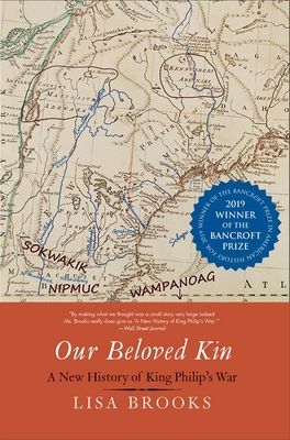 Our Beloved Kin : A New History of King Philip's War