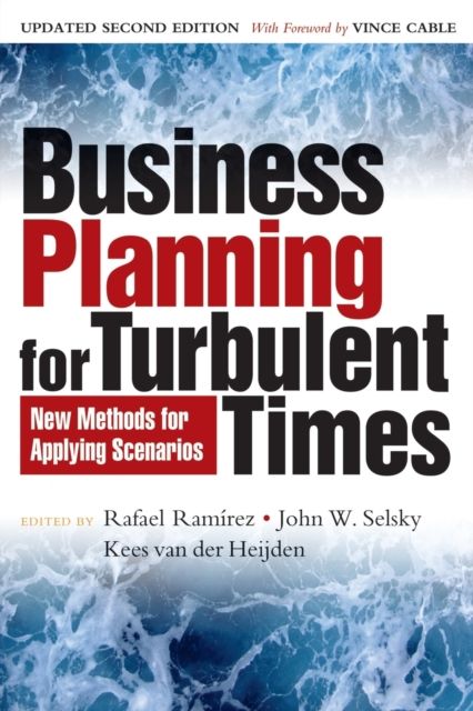Business Planning for Turbulent Times : New Methods for Applying Scenarios