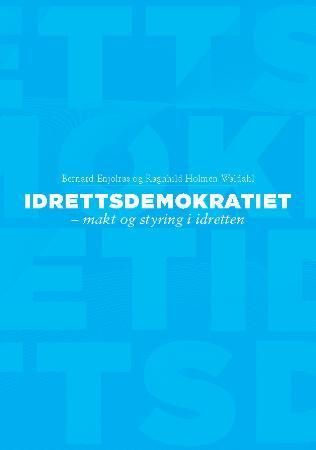 Idrettsdemokratiet : makt og styring i idretten