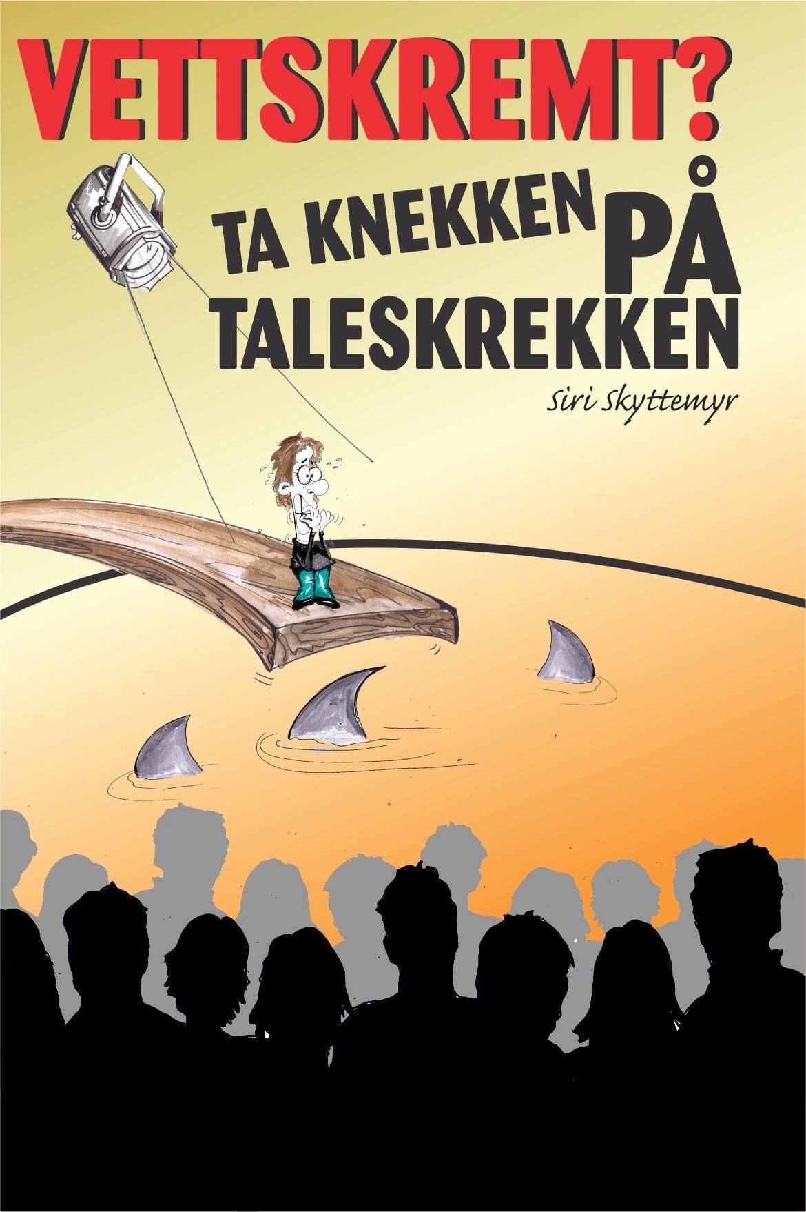 Vettskremt? : ta knekken på taleskrekken