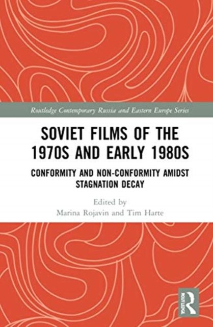 Soviet Films of the 1970s and Early 1980s : Conformity and Non-Conformity Amidst Stagnation Decay