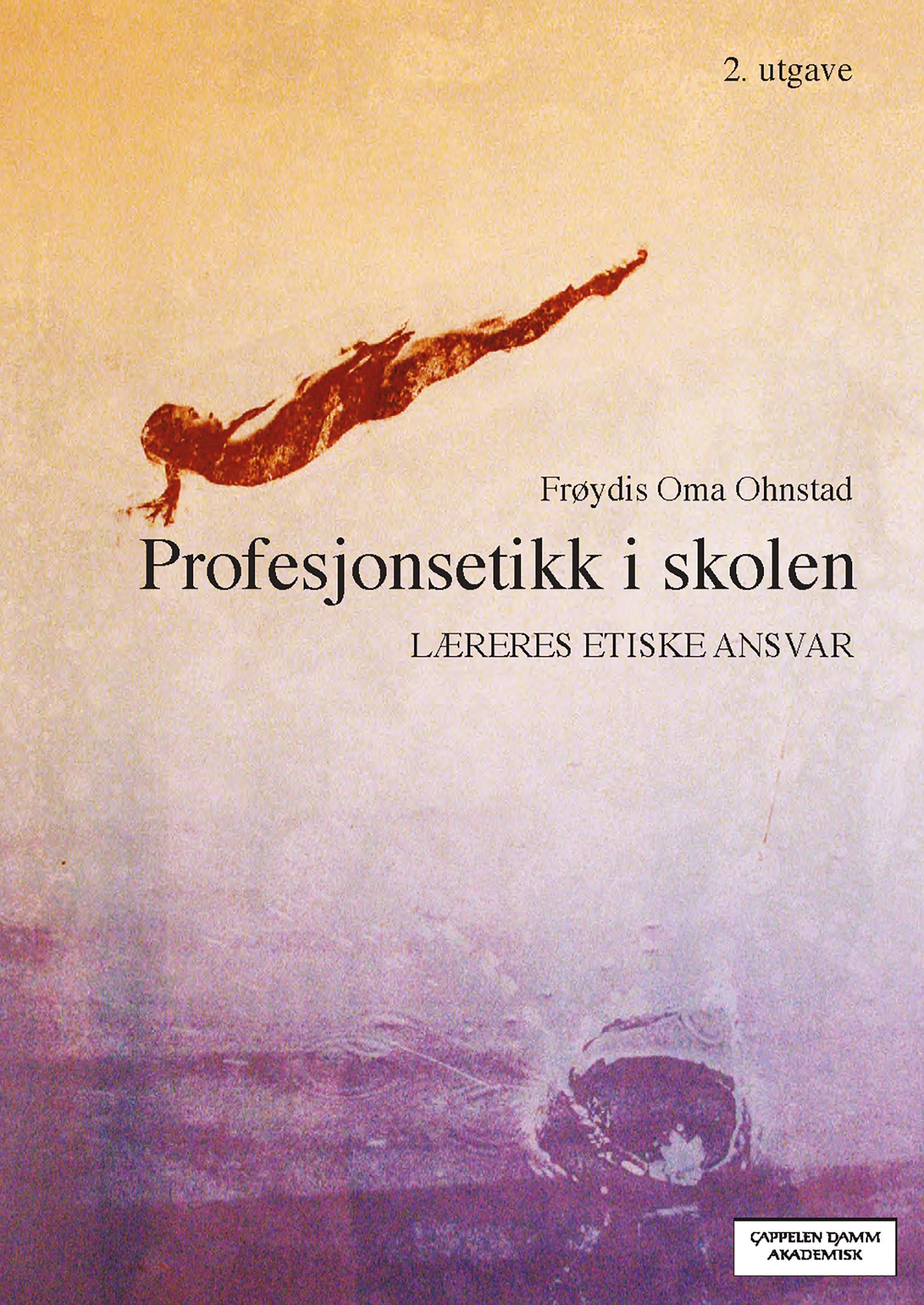 Profesjonsetikk i skolen : læreres etiske ansvar