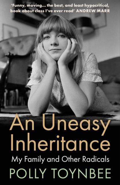 An Uneasy Inheritance : My Family and Other Radicals