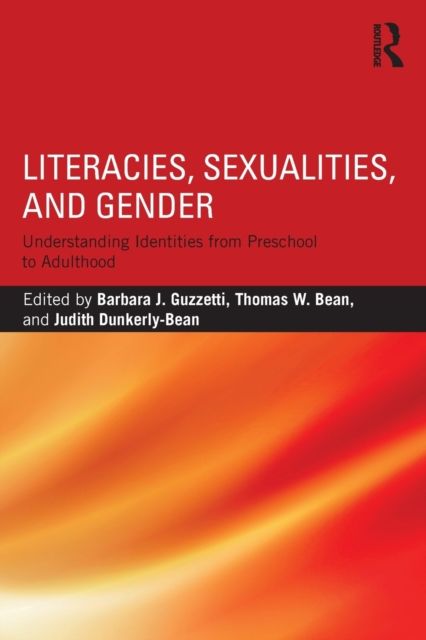 Literacies, Sexualities, and Gender : Understanding Identities from Preschool to Adulthood