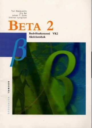 Beta 2 : aktivitetsbok : bedriftsøkonomi VK2