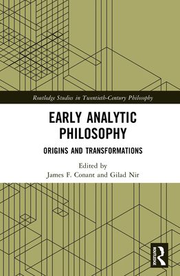 Early Analytic Philosophy : Origins and Transformations