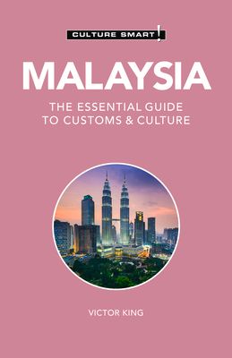 Malaysia : the essential guide to customs & culture