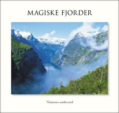 Magiske fjorder : naturens underverk
