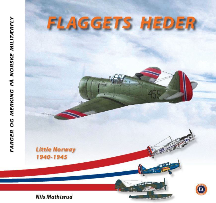 Flaggets heder : Little Norway, 1940-1945 : farger og merker på norske militærfly