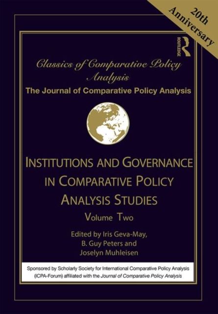 Institutions and Governance in Comparative Policy Analysis Studies : Volume Two