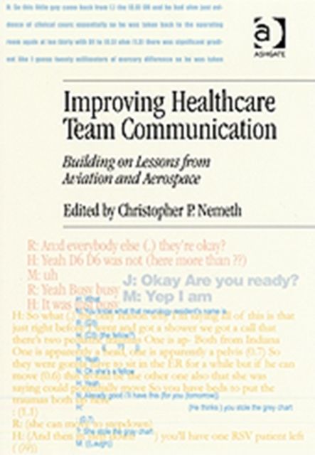 Forsidebilde av Improving Healthcare Team Communication : Building on Lessons from Aviation and Aerospace