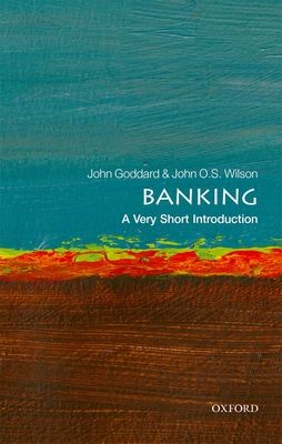 Banking : A Very Short Introduction