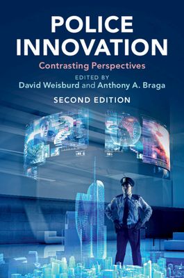 Police Innovation : Contrasting Perspectives