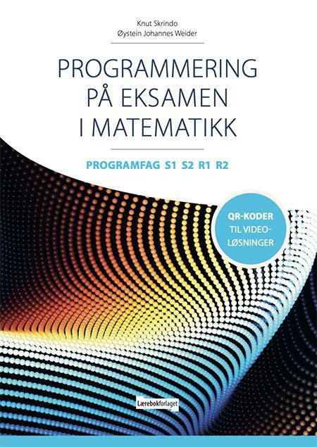 Programmering på eksamen i matematikk. Programfag S1 S2 R1 R2