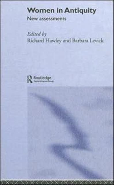 Women in Antiquity: New Assessments