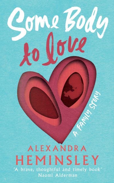 Some body to love : a family story