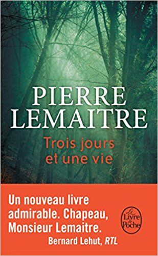 Trois jours et une vie : roman