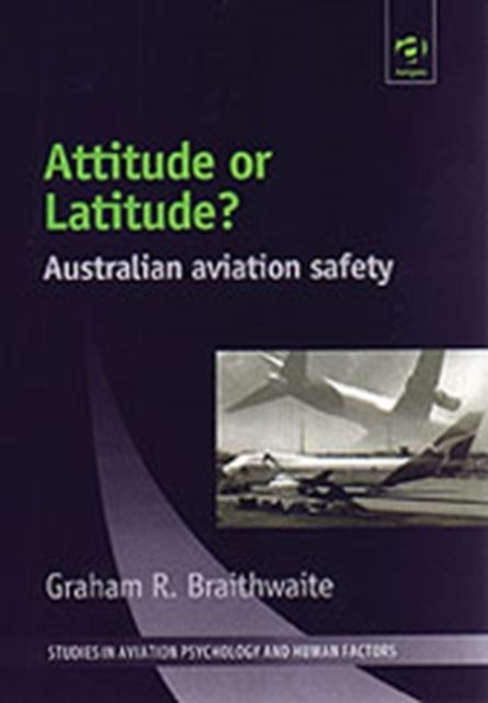 Forsidebilde av Attitude or Latitude? : Australian Aviation Safety