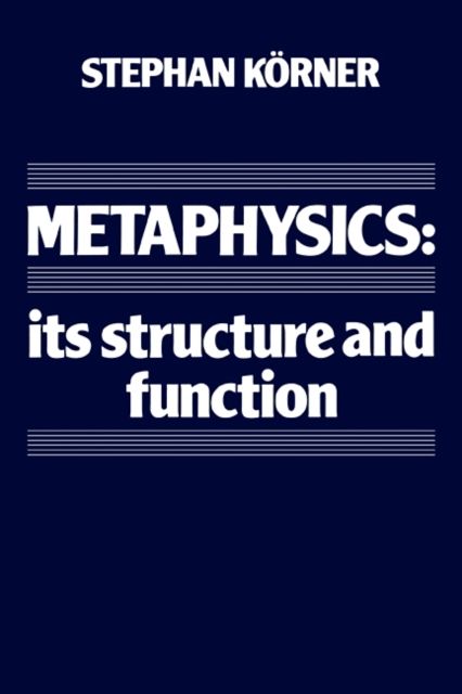 Metaphysics : Its Structure and Function