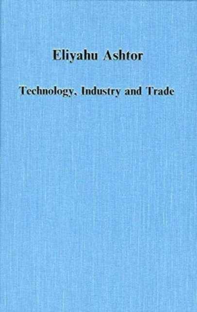 Technology, Industry and Trade : The Levant versus Europe, 1250-1500