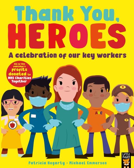 Thank You, Heroes : A celebration of our key workers